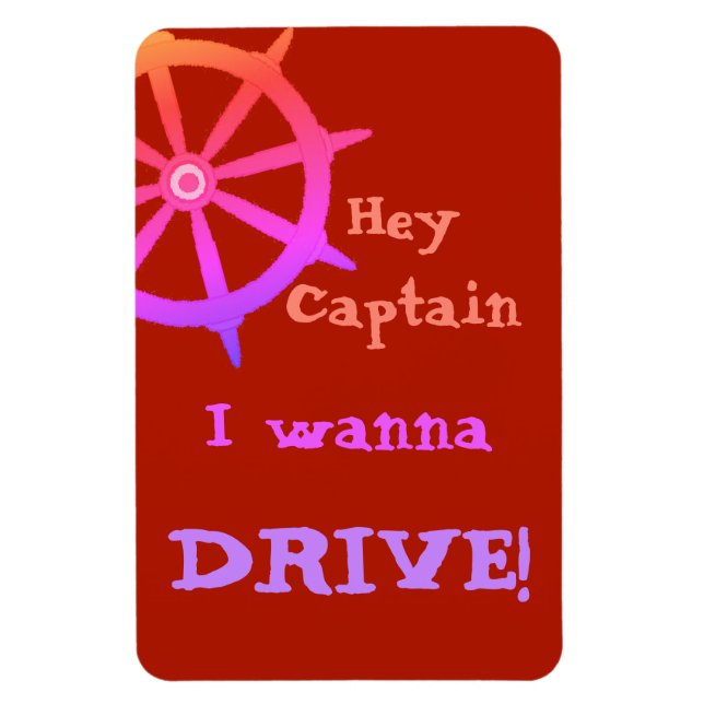 Hey Captain Humorous Cruising Magnet (Vertical)