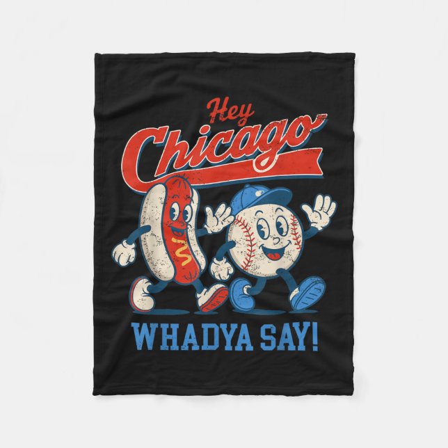 Hey Chicago Whadya Say Baseball And Hot Dog 4th Of Fleece Blanket (Front)