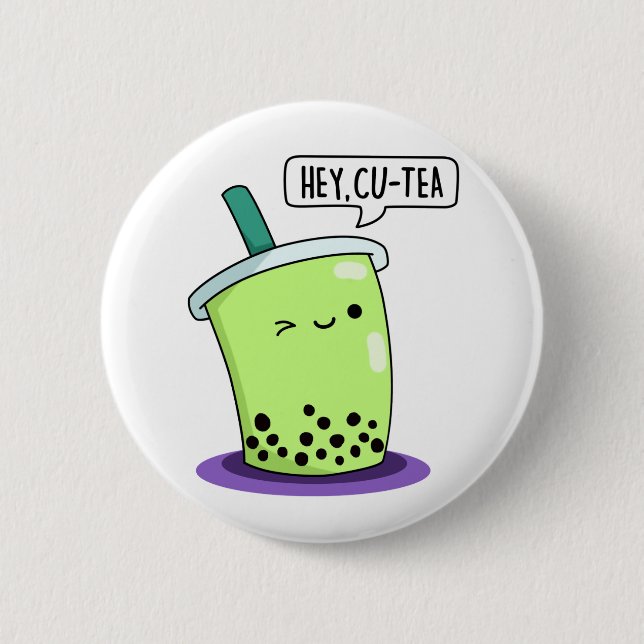 Hey Cu-Tea Funny Boba Tea Pun Button (Front)