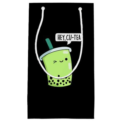 Hey Cu_Tea Funny Boba Tea Pun Dark BG Small Gift Bag