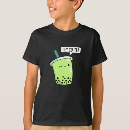 Hey Cu_Tea Funny Boba Tea Pun Dark BG T_Shirt