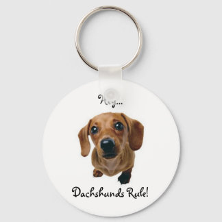 "Hey... Dachshunds Rule!" Keychain
