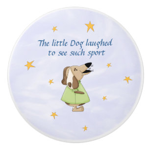 Hey Diddle Diddle - The Little Dog Laughed Ceramic Knob