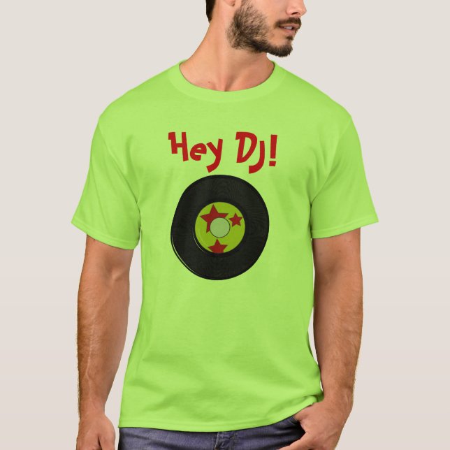 Hey DJ! T-Shirt (Front)
