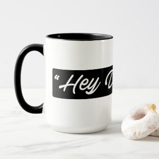 Hey Dreamers! Mug