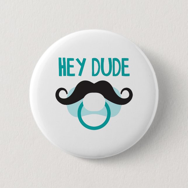 Hey Dude Button (Front)