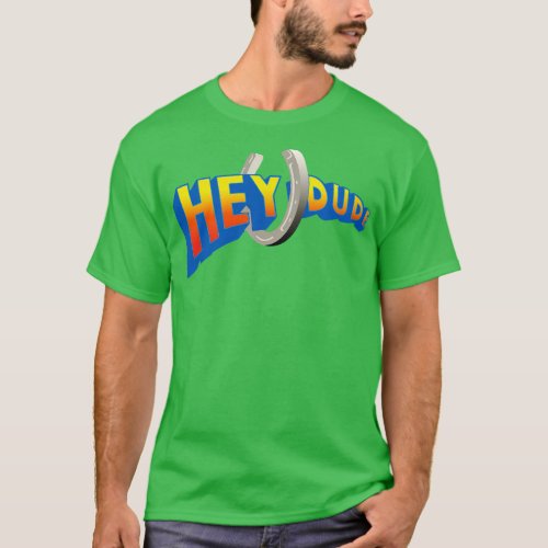 Hey Dude T_Shirt
