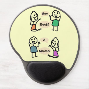 Hey Eeek A Mouse Gel Mousepad by RoseWrites