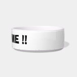 HEY!! FEED ME!! Pet Bowl<br><div class="desc">Customize this bowl by choosing the lettering color to match your decor.</div>