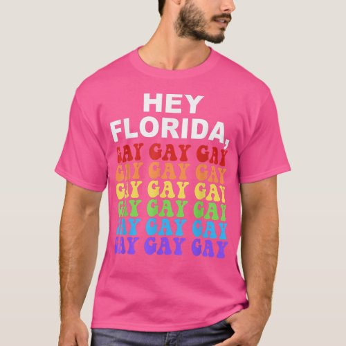 Hey Florida Say Gay Night LGBTQ Rainbow Pride  T_Shirt