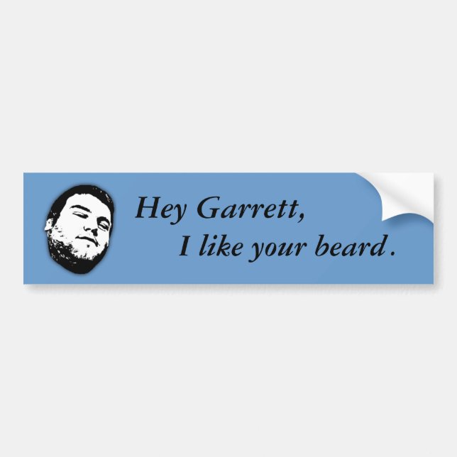 Hey Garrett... BUMPER STICKER (Front)