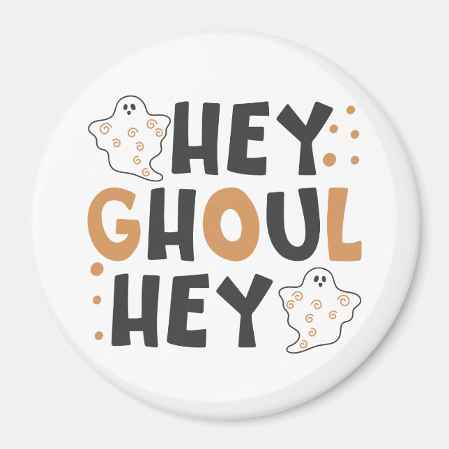 Hey Ghoul Hey Magnet  (Front)