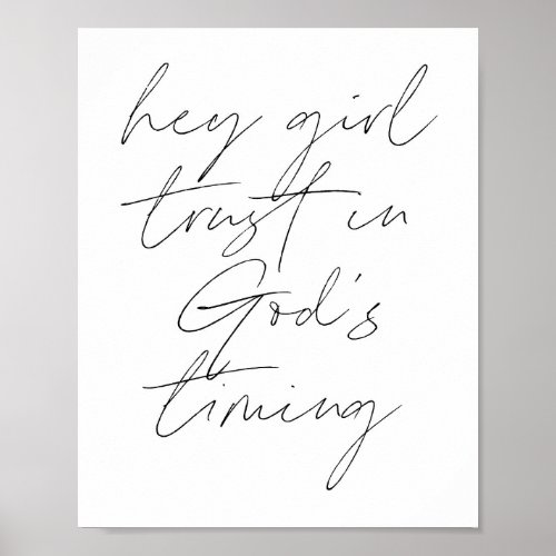 Hey Girl Trust in Gods Timing Poster