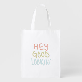Hey Good Looking Quote Tote Bag