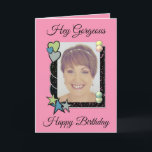 Hey gorgeous hearts stars photo pink birthday card<br><div class="desc">Hey gorgeous,  happy birthday.
You are pretty amazing.
Designed in pink,  green,  blue,  grey and black,  with love hearts and stars.
Add a message,  name and a photo to this greeting card.</div>