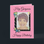 Hey gorgeous hearts stars photo pink birthday card<br><div class="desc">Hey gorgeous,  happy birthday.
You are pretty amazing.
Designed in pink,  green,  blue,  grey and black,  with love hearts and stars.
Add a message,  name and a photo to this greeting card.</div>