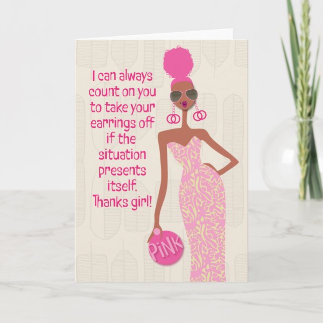Hey Gurl Hey - I can always count on you... Thank You Card (Front)
