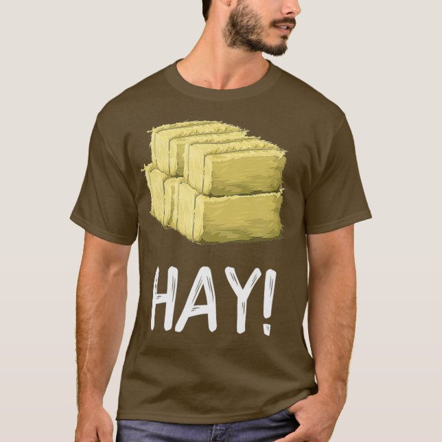 Hey Hay Funny Farming Bale of Hay T-Shirt (Front)