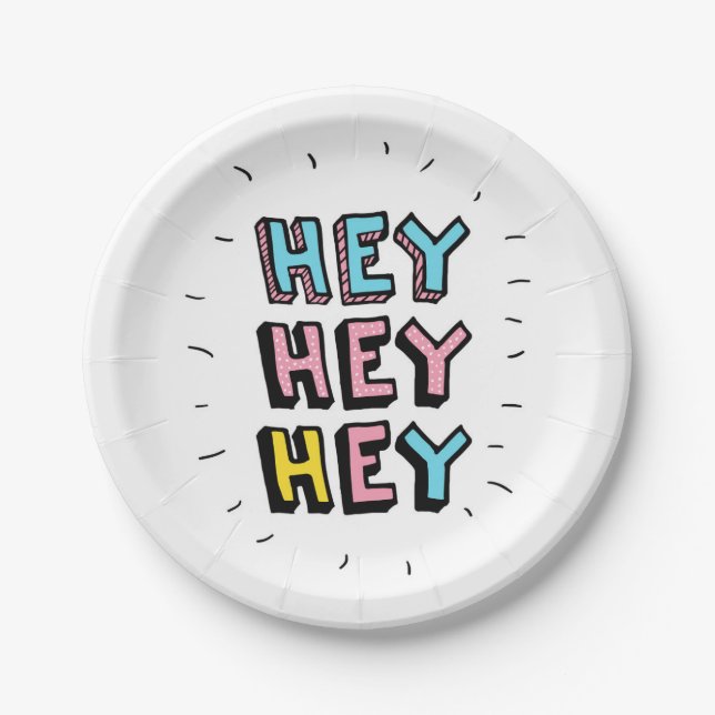 Hey Hey Hey Paper Plates (Front)