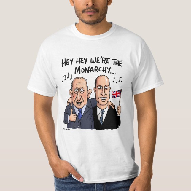 Hey, hey we're the monarchy T-Shirt (Front)
