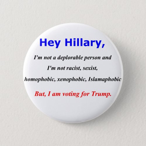 Hey Hillary Im not a deplorable person Pinback Button