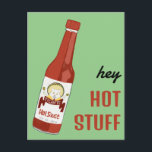 HEY HOT STUFF Spicy Hot Sauce Cat Maracas Love Postcard<br><div class="desc">Check out this fun and spicy hot sauce with a cat shaking his maracas. Take a look at my shop for more! Let me know if you'd like something custom.</div>