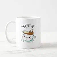 https://rlv.zcache.com/hey_hot_tea_funny_cuppa_tea_pun_coffee_mug-re2ab2eb14b4243acaa430a9b1738bd9b_x7jg9_8byvr_200.webp