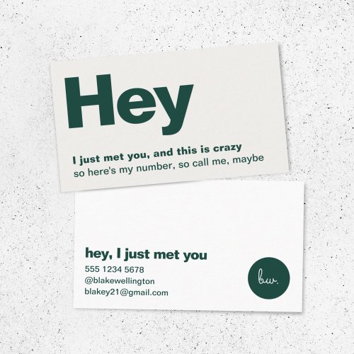 Hey I Just Met You  Fun Modern Dating Call Me Business Card
