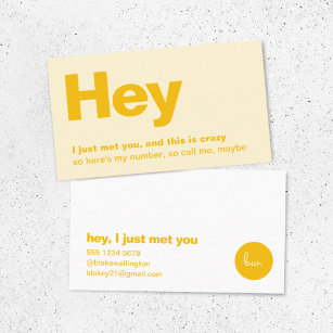 Hey I Just Met You   Fun Yellow Dating Call Me Business Card