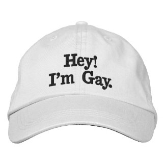 Hey! I'm gay. Embroidered Baseball Hat