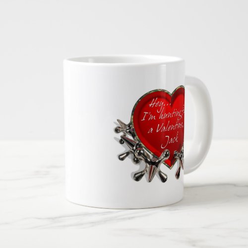 HeyIm Hunting For A Valentine Jack Giant Coffee Mug