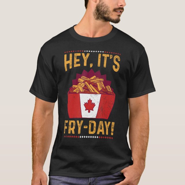 Hey It's Fry Day Pun For A Poutine T-Shirt (Front)