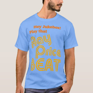 Hey Jukebox Play That Ray Price Beat T-Shirt