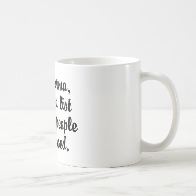 Hey Karma… Coffee Mug (Right)