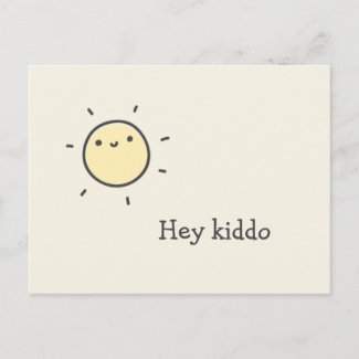 Hey kiddo - Cute Sun Postcard