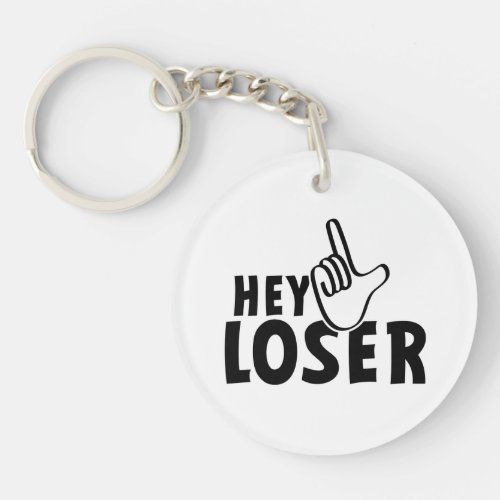 Hey loser losers mafkees unnoble neurd  keychain