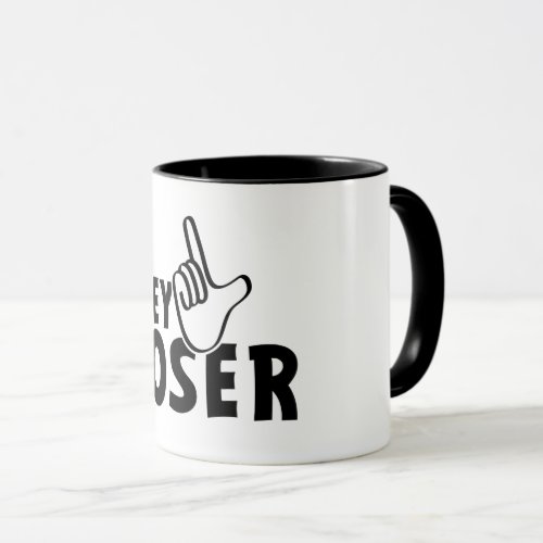 Hey loser losers mafkees unnoble neurd  mug
