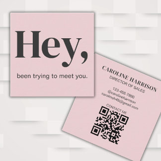 Hey Modern Bold Typography QR Code Pink Square Business Card