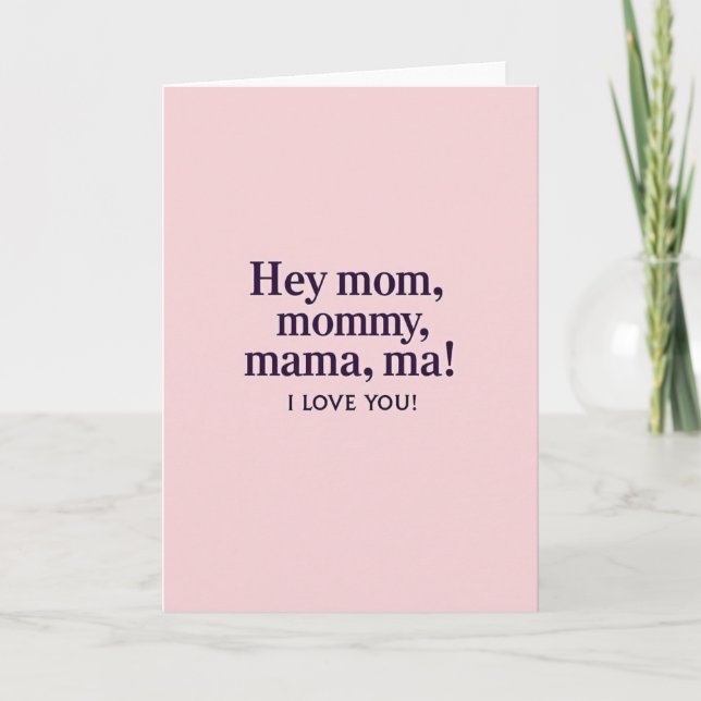 Hey Mom I Love You Simple Card (Front)