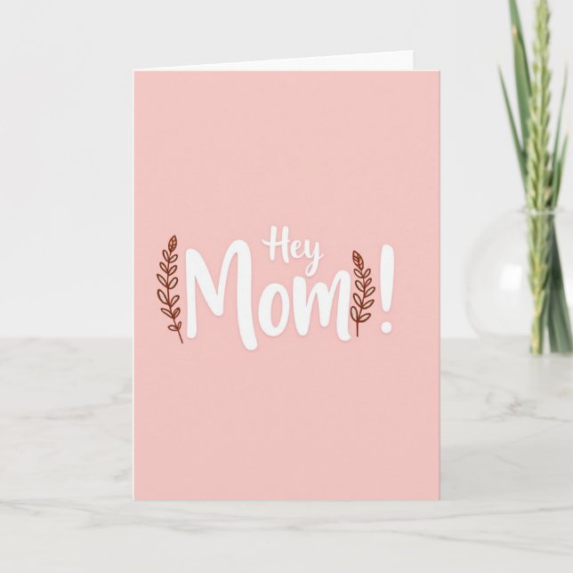 Hey Mom Simple Love Card (Front)