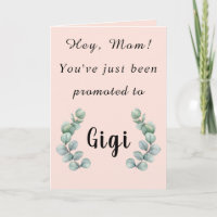 Hey Mom,You've Just Been Promoted to Gigi Card