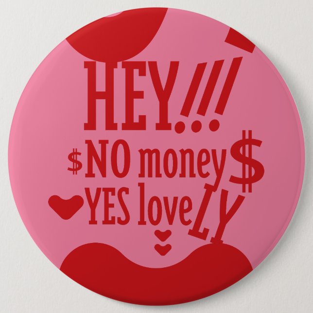 HEY!! NO MONEY YES LOVE(LOVELY) BY MASANSER BUTTON (Front)