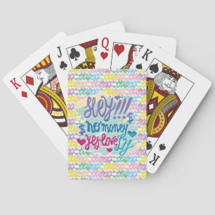 HEY!!! NO MONEY YES LOVE (LOVELY) BY MASANSER POKER CARDS