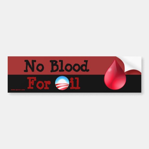 Hey Obama _ No Blood For Oil Bumper Sticker