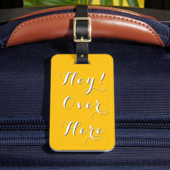Hey Over Here Travel Accessory luggage Tag (Front Insitu 2)
