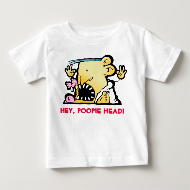 HEY, POOPIE HEAD! BABY T-Shirt (Front)