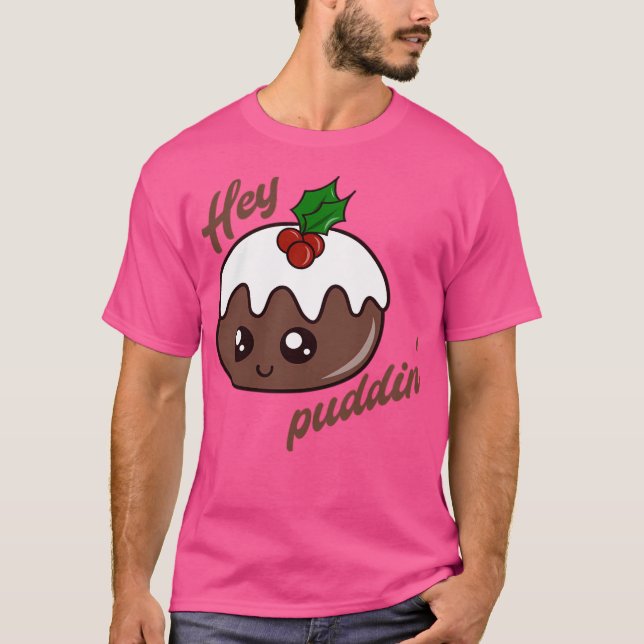 Hey Puddin T-Shirt (Front)