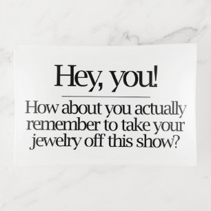 Hey! Remember to Take Your Jewelry Off Trinket Tray