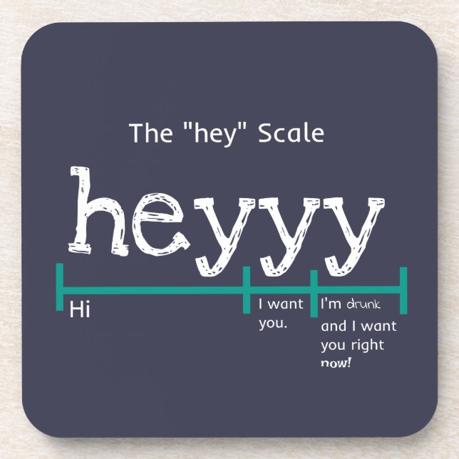 Hey Scale Heyyy Funny Beverage Coaster (Front)