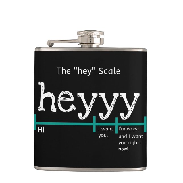 Hey Scale Heyyy Funny Flask (Front)